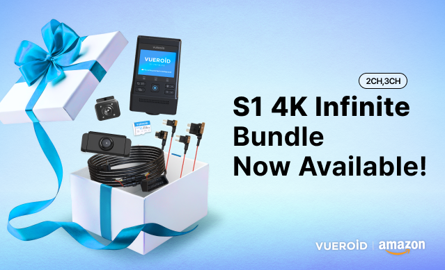 S1 4K Infinite Bundle Now Available! - VUEROID Dashcam